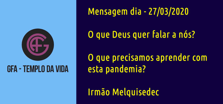 O que Deus quer falar a nós? O que precisamos aprender com esta pandemia?