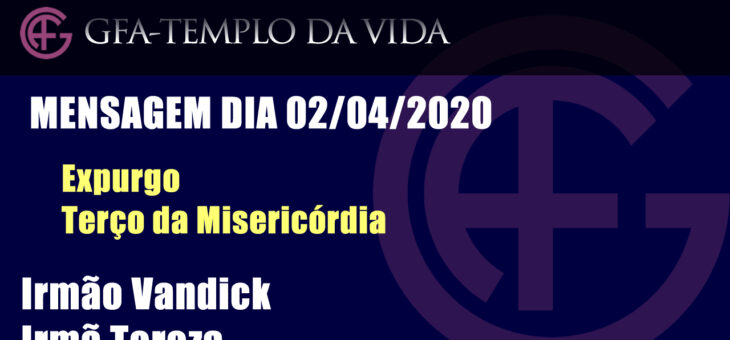 Expurgo e Terço da Misericórdia – 02/04/2020