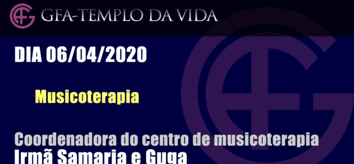 Musicoterapia – dia 06/04/2020