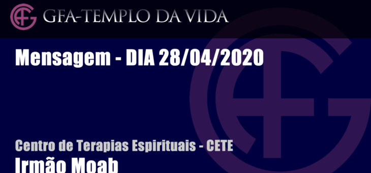 CETE – Mensagem – dia 28/04/2020