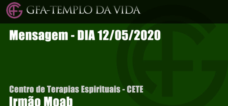 CETE – Mensagem – dia 12/05/2020