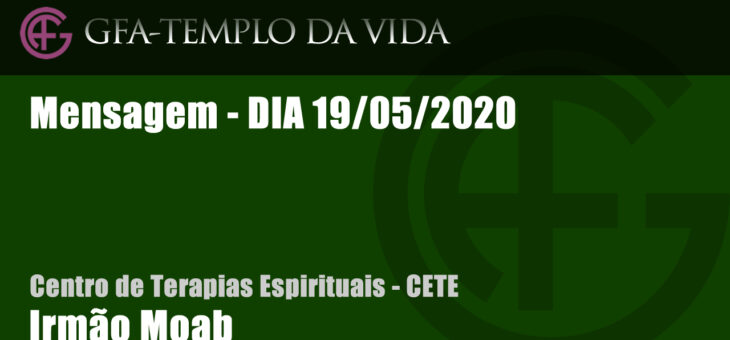 CETE – Mensagem – dia 19/05/2020