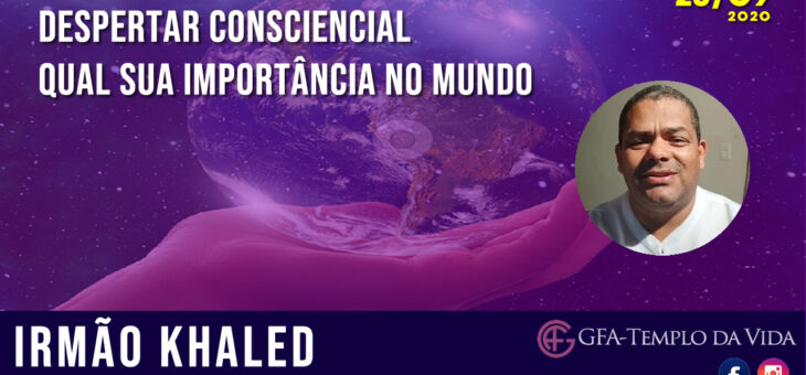 Despertar consciencial – Qual sua importância no mundo