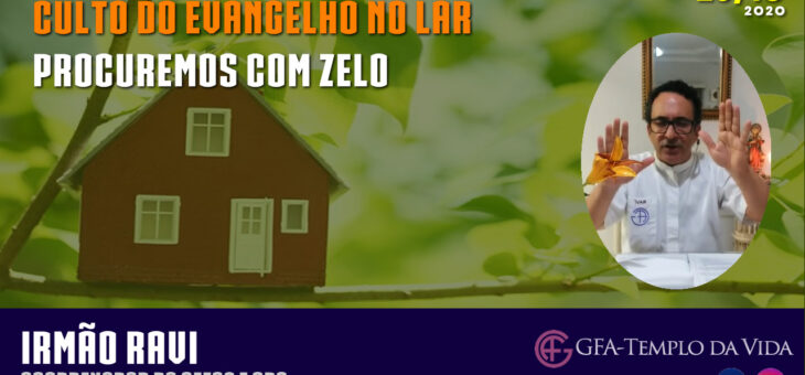 Culto do Evangelho no Lar – Procuremos com Zelo