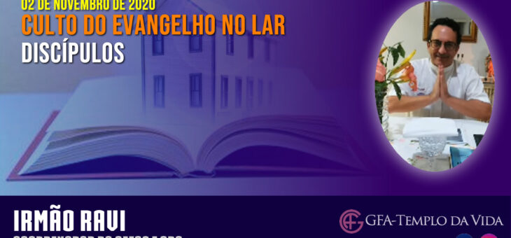 Culto do Evangelho no Lar – Discípulos 02/11/2020